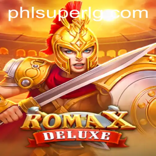Exploring RomaXDeluxe: The Thrilling SuperLG Experience