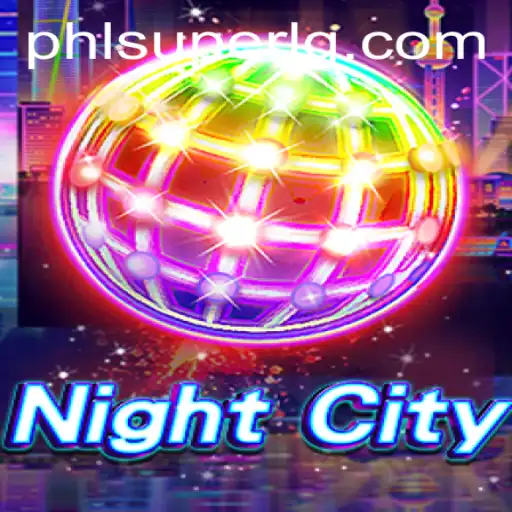 Experience the Thrills of NightCity: A Guide to Strategy and Adventure with SuperLG